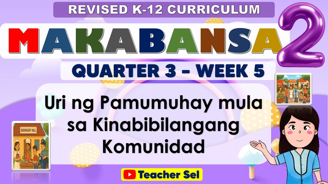Makabansa 2 Quarter 3 Week 5 Revised K-12 - Uri ng Pamumuhay mula sa Kinabibilangang Komunidad