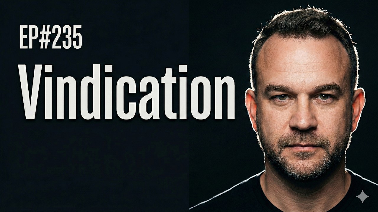 EP#235 | Vindication