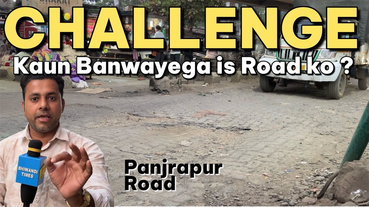 Challenge, Kaun Banwayega Ye Road aur kab  ?? Panjrapur Road