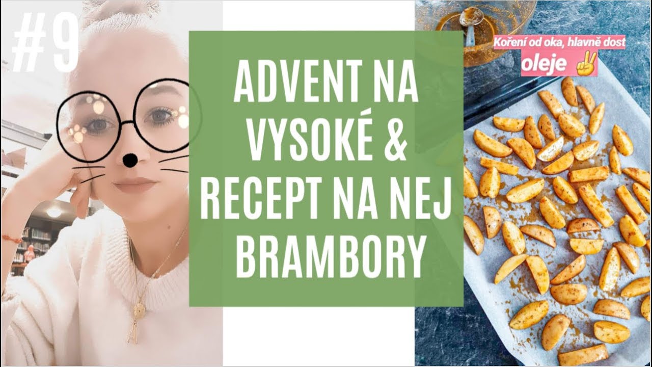 JAK VYPADÁ ADVENT NA VYSOKÉ? RECEPT NA NEJ BRAMBORY #VLOGMAS