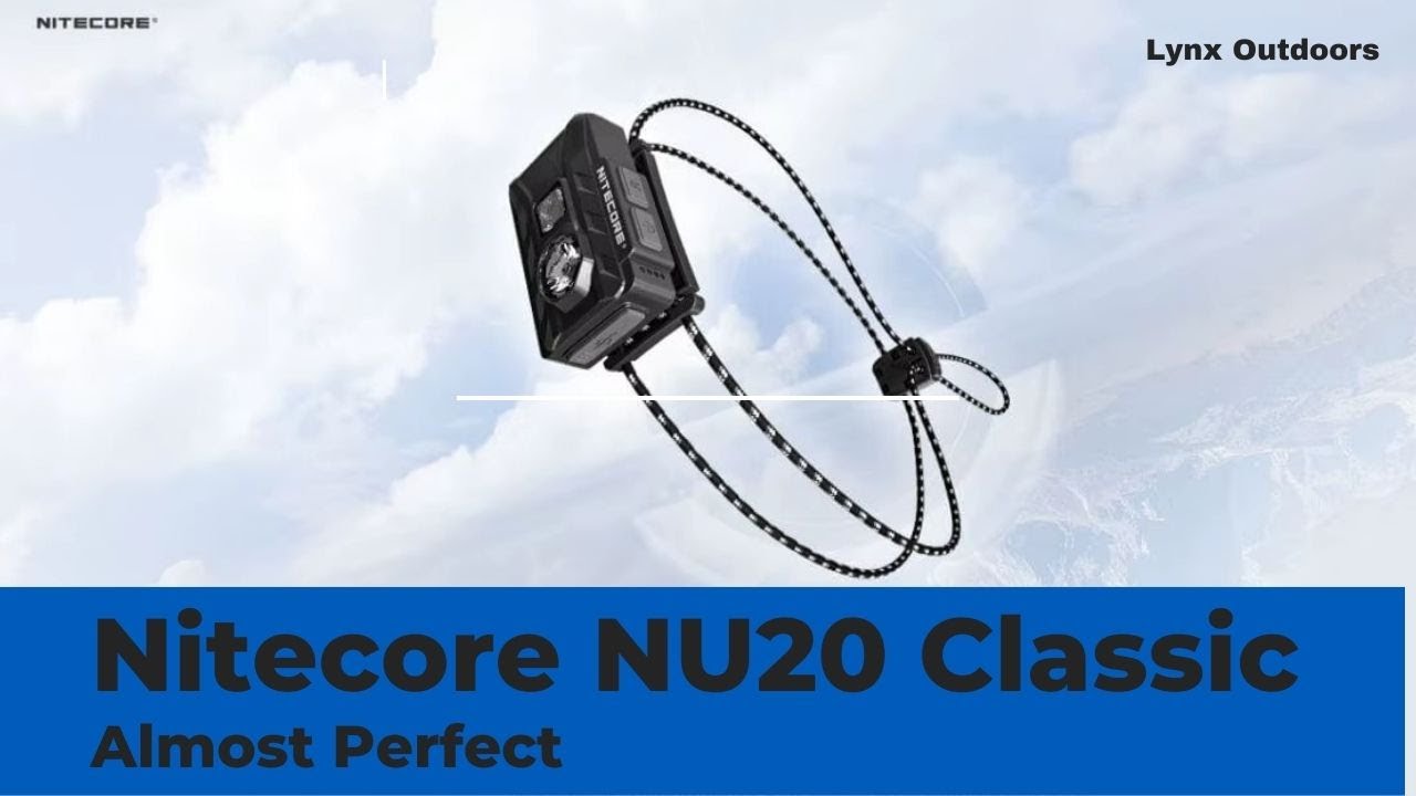 Новый NU20 Classic. Практически идеальный налобный фонарь для походов!