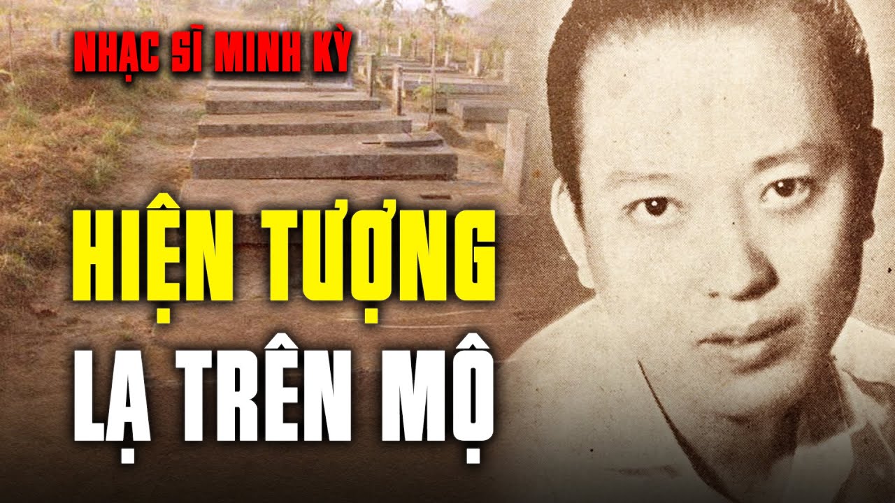 Nhạc sĩ Minh Kỳ: Ra đi bí ẩn, lời trăng trối cuối cùng và điềm lạ sau nắp hòm quan