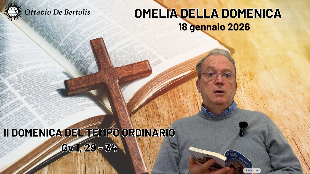 Omelia della domenica: II domenica del Tempo Ordinario. 18 gennaio 2026