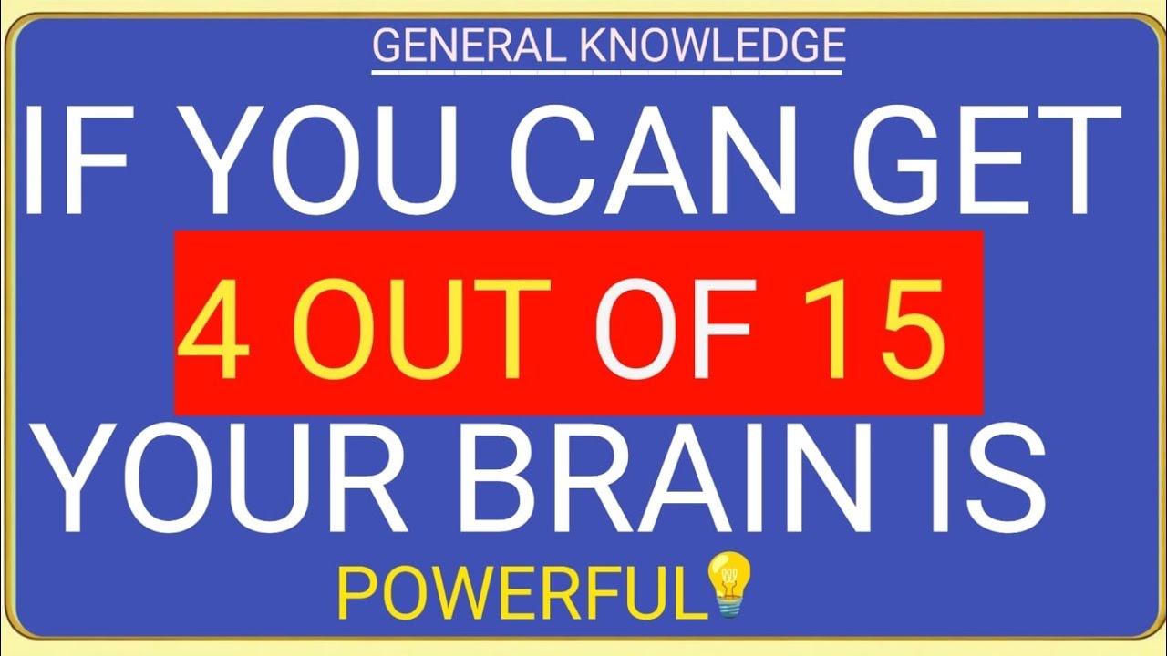 If You Can Get 4 Out of 15 🧠 Your Brain Is Powerful! | Hard GK Challenge