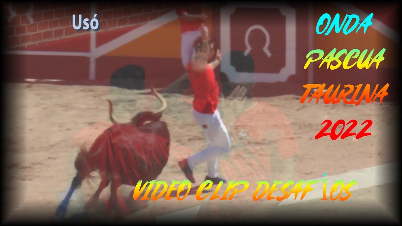 2022 05 02 ONDA PASCUA TAURINA VIDEO FINAL DESAFIOS