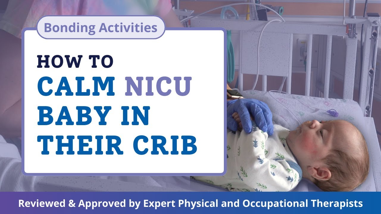 What to Do with Baby in the NICU | Bond with and Calm Baby in Their Crib