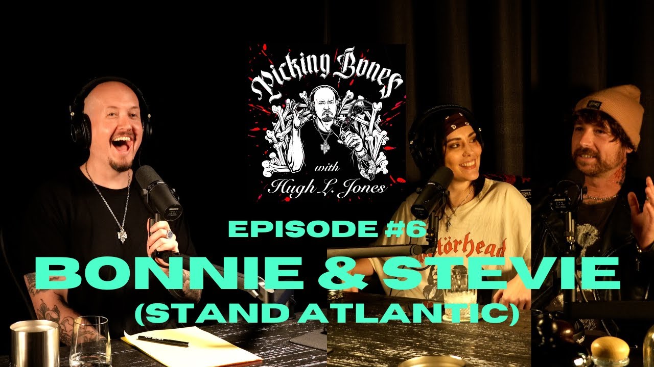 Picking Bones With Hugh L Jones - Episode #6 Bonnie Fraser & Stevie Knight