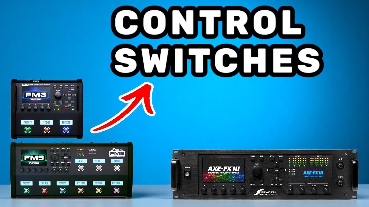 Secret Weapon: Control Switches - Fractal Axe Fx3 / FM9 / FM3