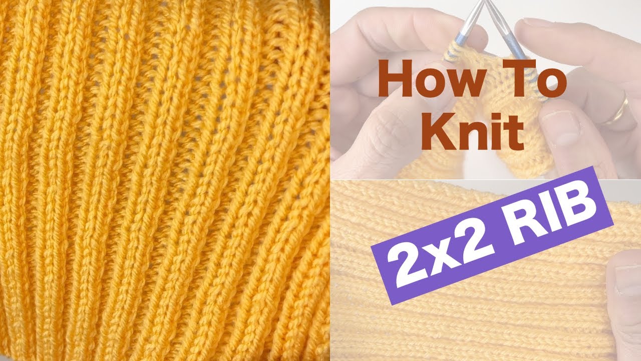 How to Knit for Beginners - EASY Knit 2x2 Rib - Sweater Hem, Cuffs, Neckband