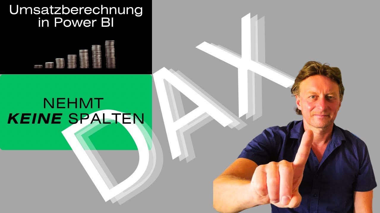 DAX Grundlagenserie für EUREN ERFOLG - Umsatzberechnung in Power BI und Excel BI mit DAX
