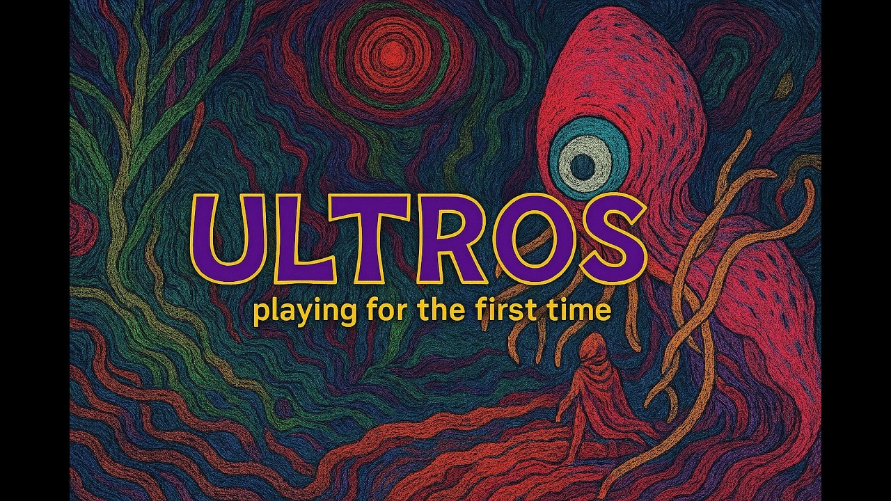 ULTROS, playing for the first time :)