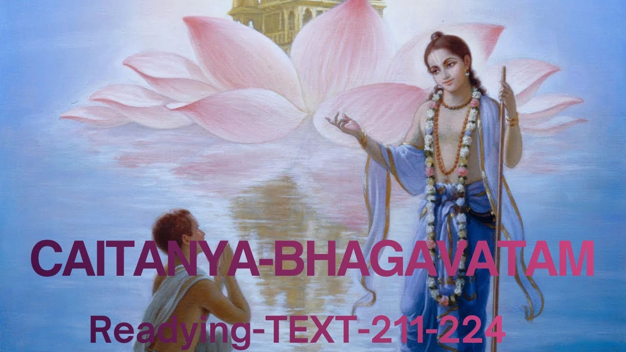 SRI CAITANY-BHAGAVATAM, CHAPTER NINE, TEXT-211-224