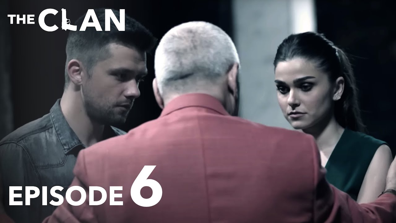 The Clan | Clanul Episode 6