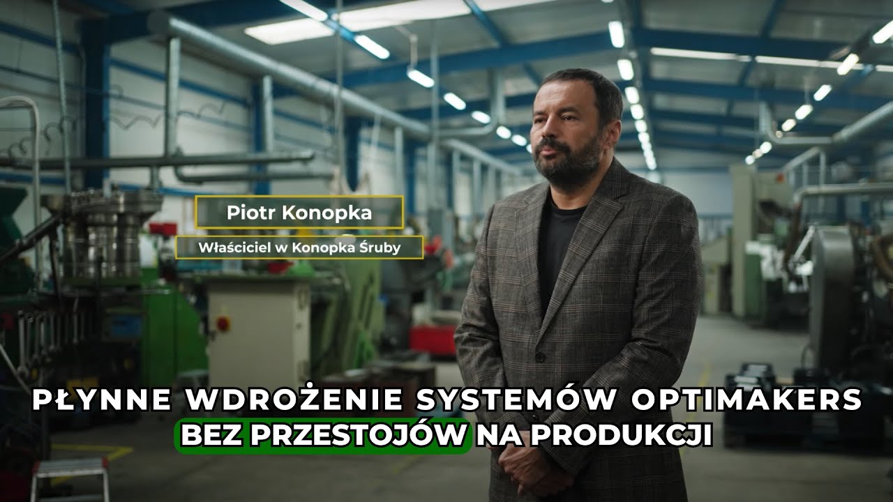 JAK FIRMA KONOPKA ŚRUBY USPRAWNIŁA PRODUKCJĘ I MAGAZYN z OPTIMAKERS? 🛠️📊