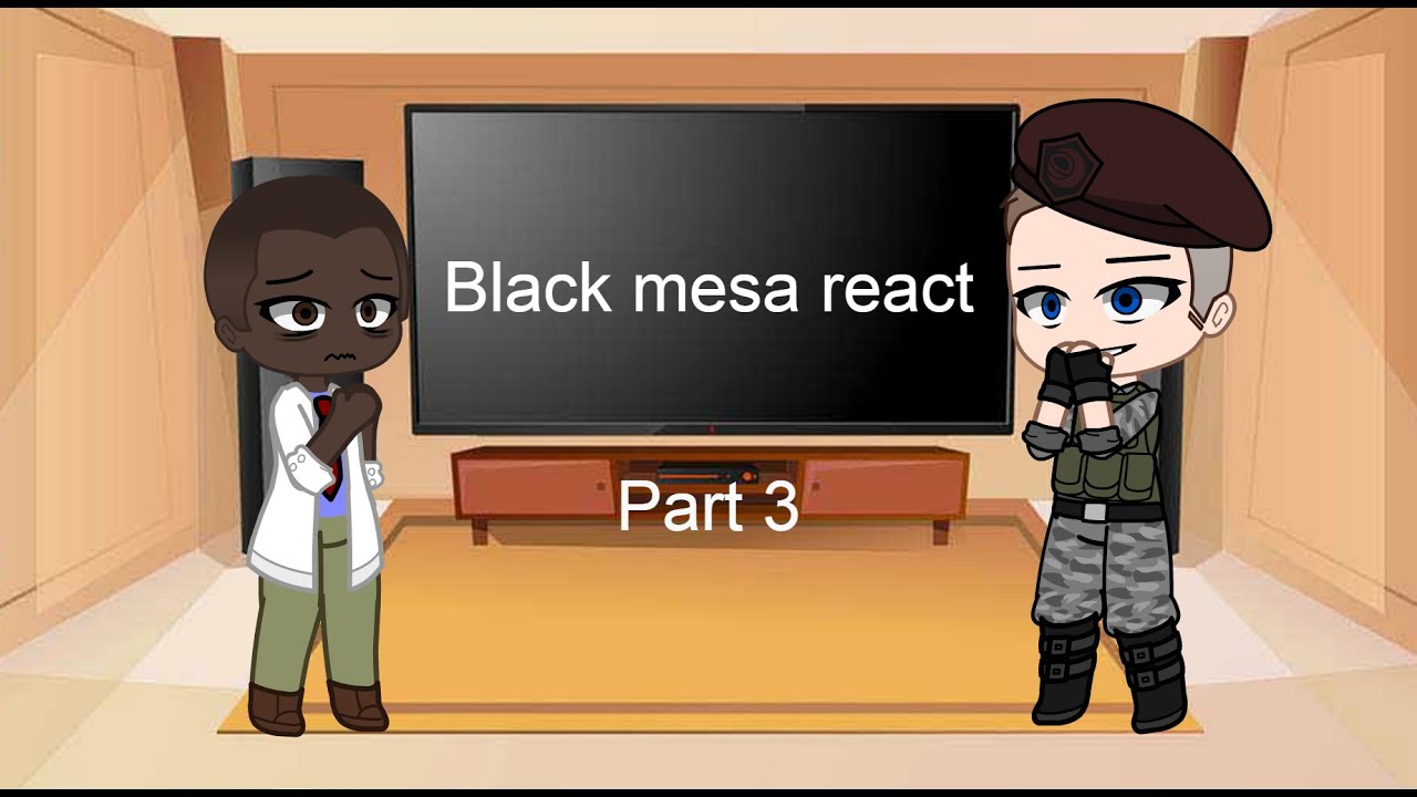 READ DESC | black mesa react to the future | PT 3