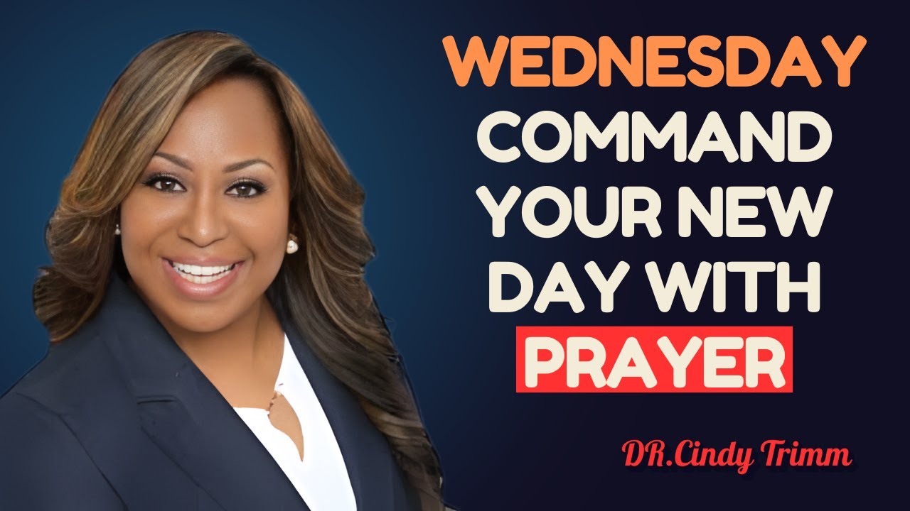 Wednesday 07 January 2025 – Start Your Day With Prayers | Motivational Speech by Cindy Trimm
