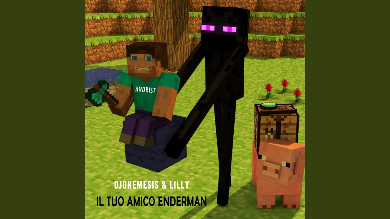 Il tuo amico Enderman (feat. Andrist)