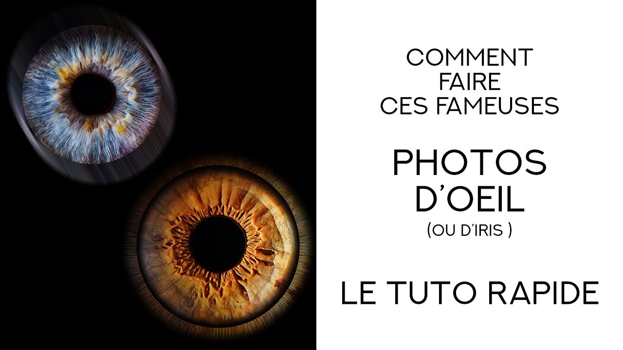 Comment faire des photos d'oeil ? (photos d'iris)