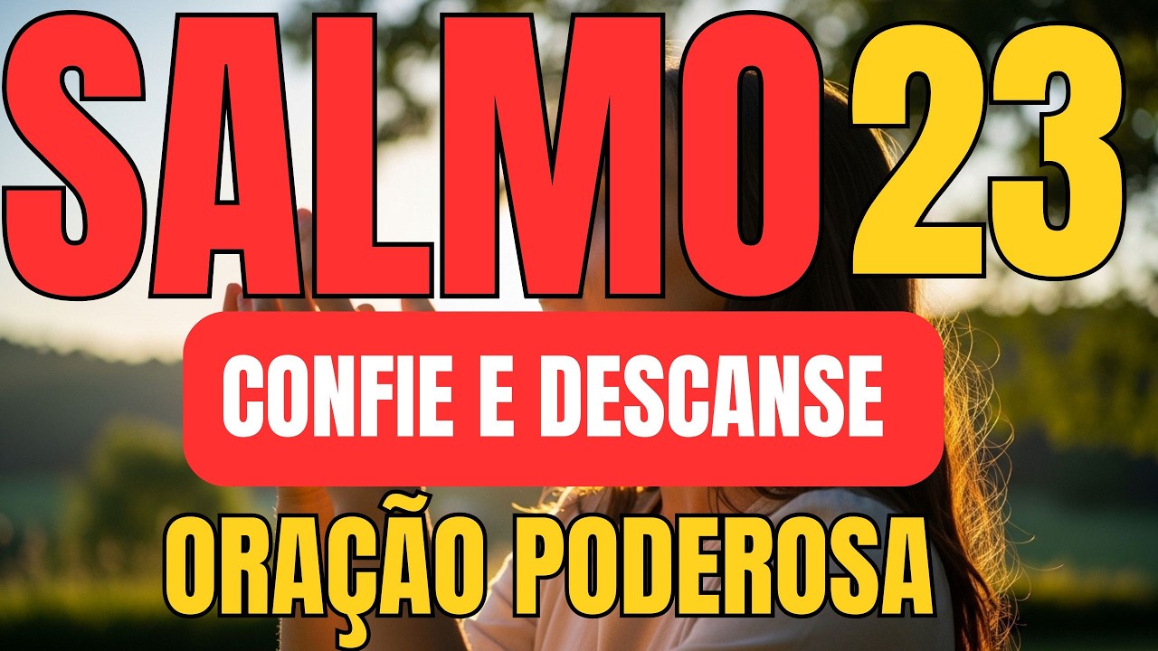 PODEROSO SALMO 23 PARA ROMPER COM A ESCASSEZ E ABRIR CAMINHOS.