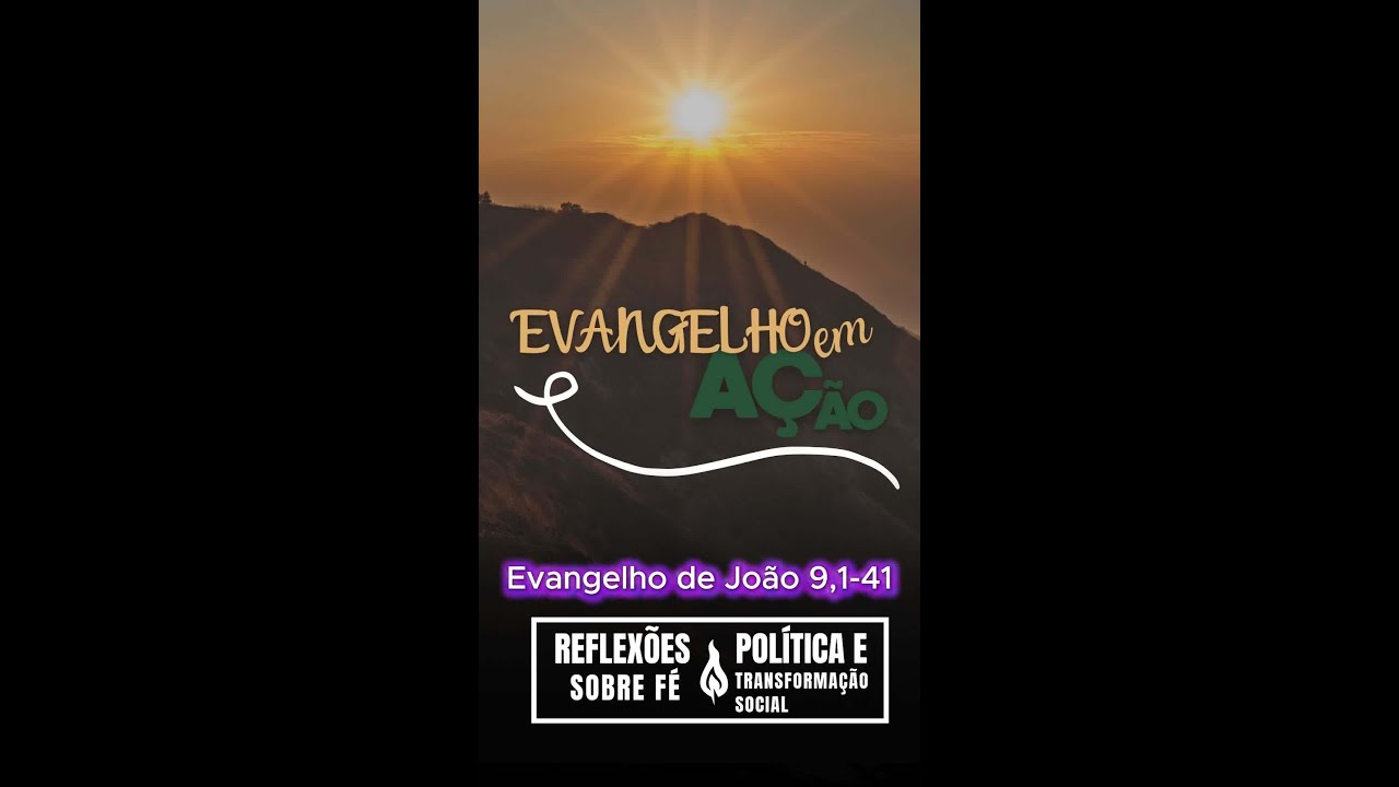 15/03/2026 - Proclamação do Evangelho — João 9,1-41 | O cego de nascença: luz e fé