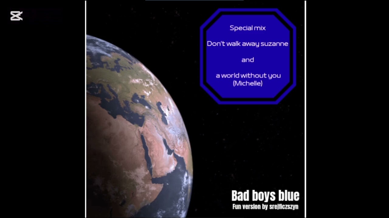 BAD BOYS BLUE - a world without you / don't walk away Suzanne