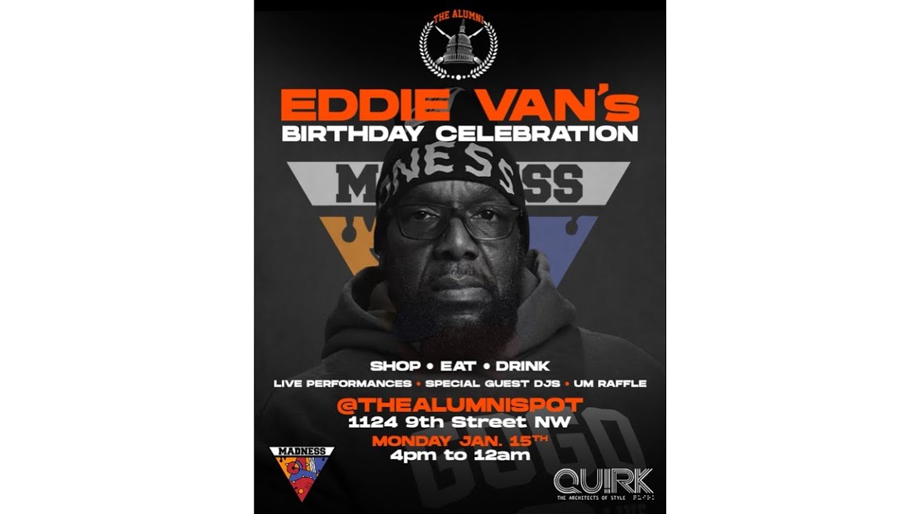 Happy bday Mr. Ed Van- Owner of Universal Madness Apparel (Monday, 1/15/2024) @ The Alumni Spot