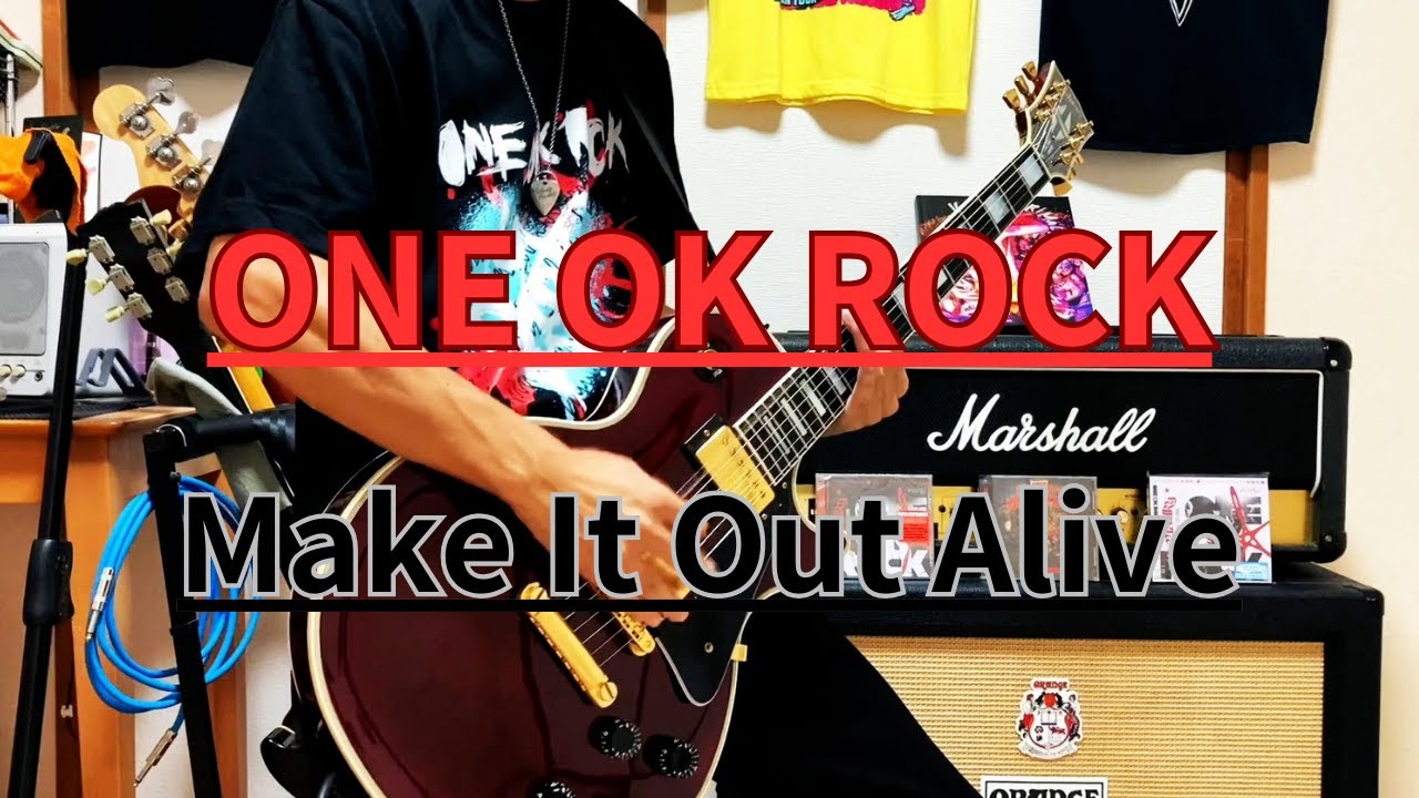 ONE OK ROCK-Make It Out Alive 弾いてみた 【Guitar】