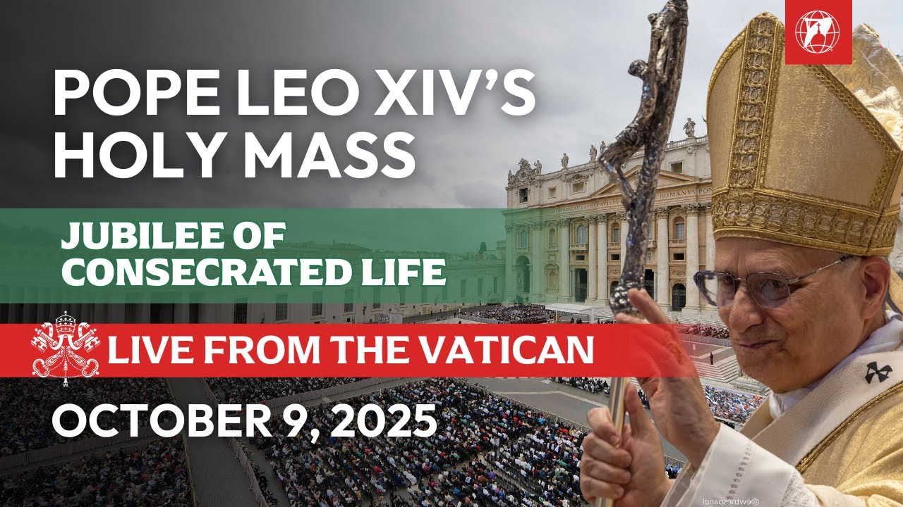 Jubilee of Consecrated Life | Holy Mass of Pope Leo XIV from the Vatican | October 9, 2025