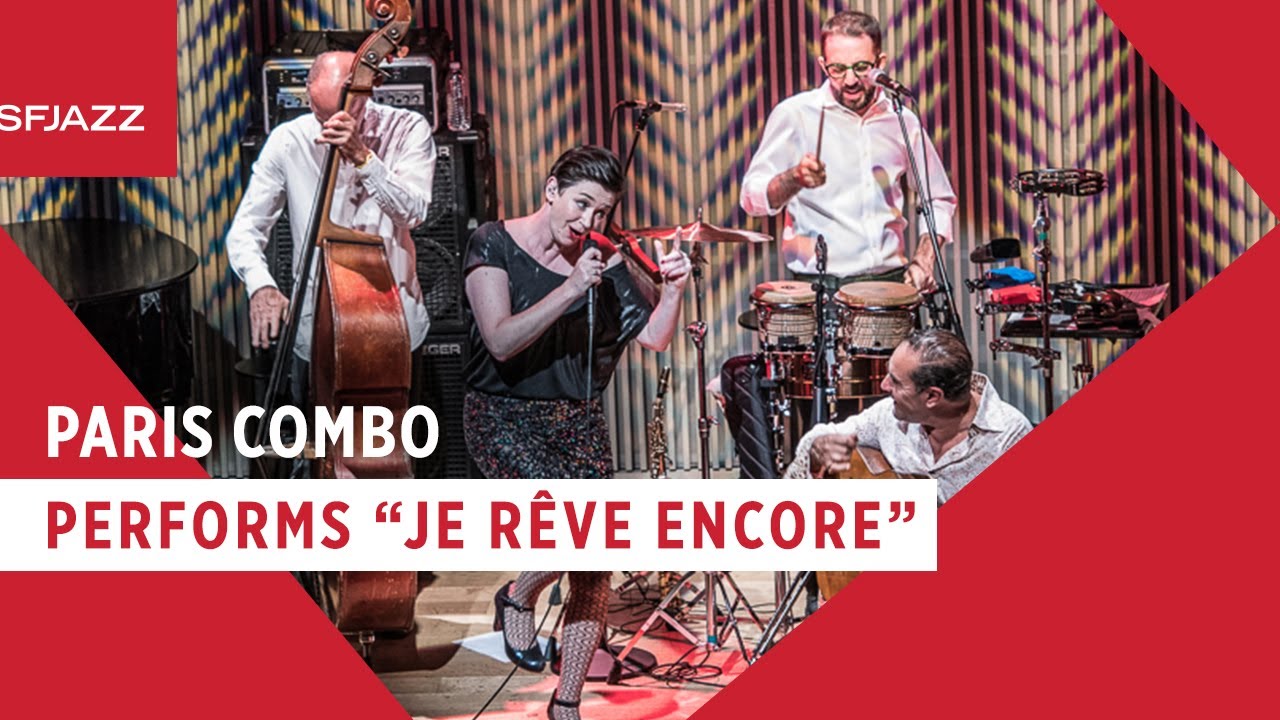 Paris Combo - Je Rêve Encore (Live at SFJAZZ)