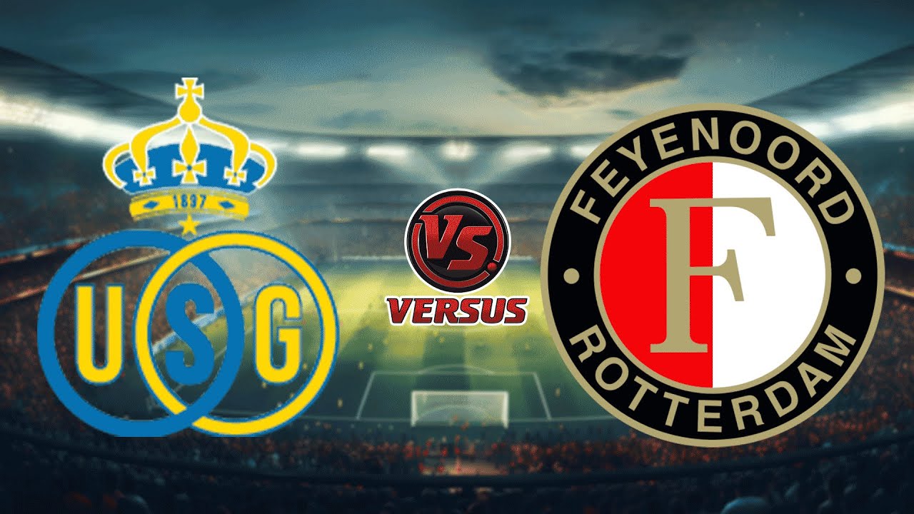 FEYENOORD ROTTERDAM vs UNION SAINT GILLOISE | INTER NATIONAL FRIENDLY MATCH 2025