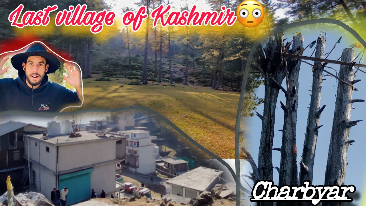 😳Why Is This Place Called Charbyar?||Beautiful Last City Of Azad Kashmir😲