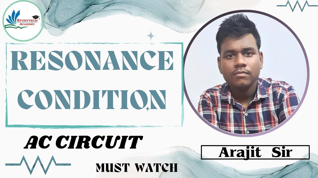 Resonance condition || AC CIRCUIT || #study #tech #academy  by Arijit Sir