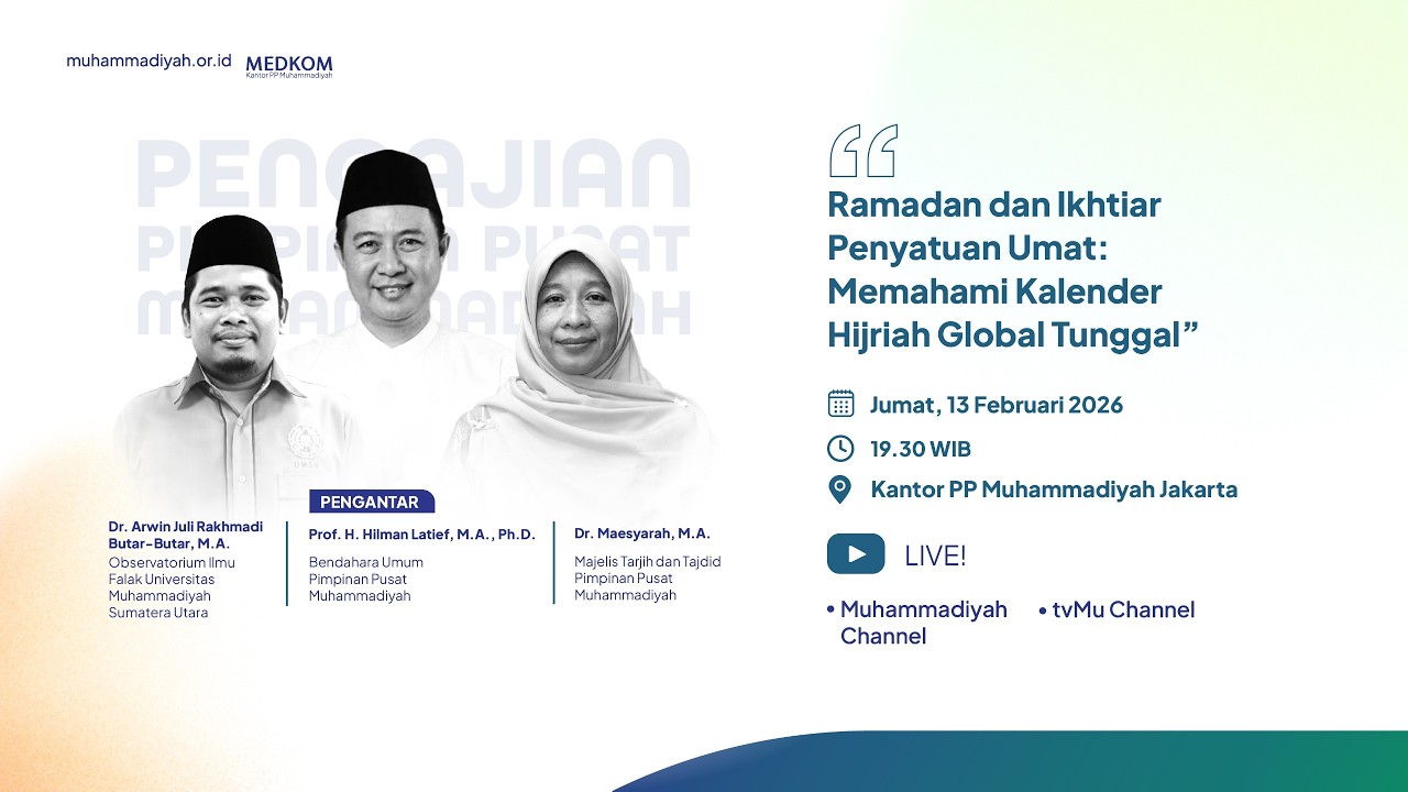 PENGAJIAN PIMPINAN PUSAT MUHAMMADIYAH | Ramadan dan Ikhtiar Penyatu Umat: Memahami KHGT