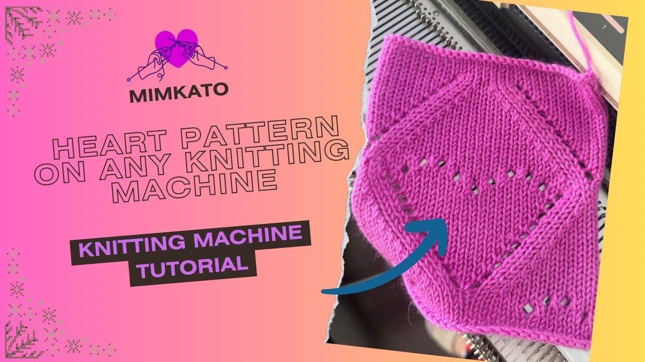 💖 Want to knit the cutest heart pattern on your knitting machine? Watch this 💖