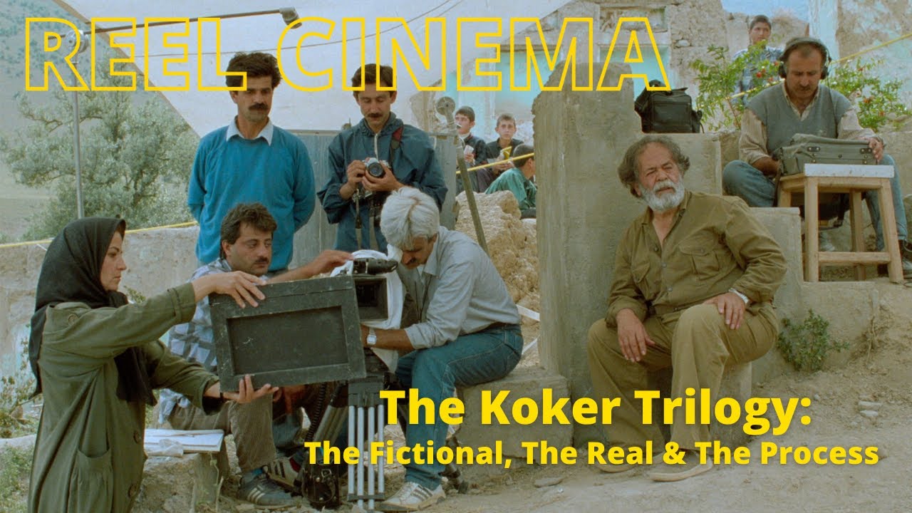 The Koker Trilogy: The Fictional, The Real, & The Process