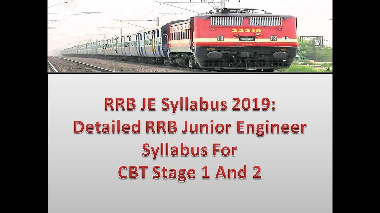 RRB JE Syllabus 2019: Detailed RRB Junior Engineer Syllabus For CBT Stage 1 And 2