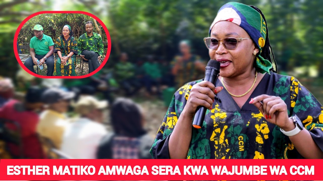 ESTHER MATIKO ALIVYOMWAGA SERA KWA WAJUMBE WA CCM KATA YA TURWA, AFUNGUKA MAZITO