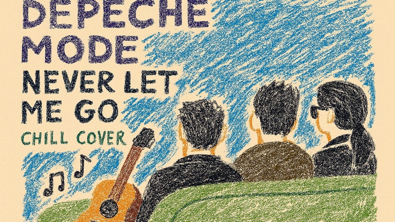 Depeche Mode - Never Let Me Go (Chill Cover)