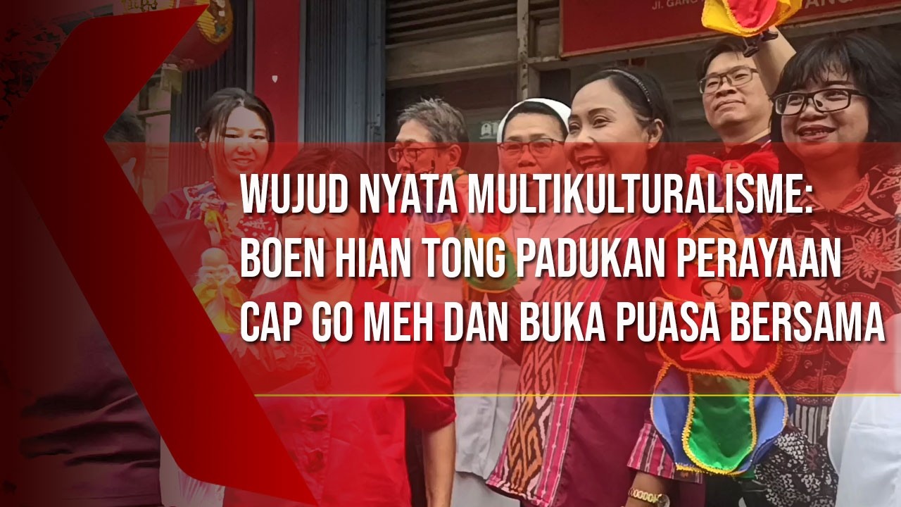 Wujud Nyata Multikulturalisme: Boen Hian Tong Padukan Perayaan Cap Go Meh dan Buka Puasa Bersama
