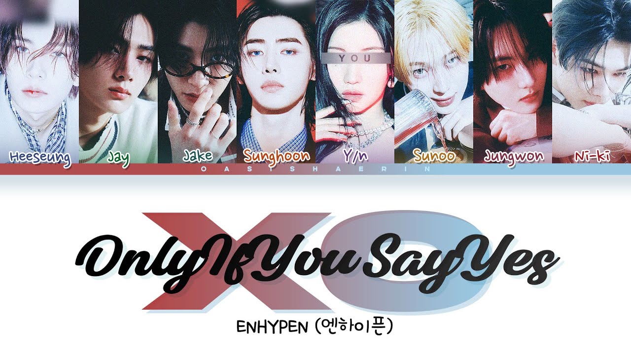 [KARAOKE] [ENHYPEN 엔하이픈] XO (Only If You Say Yes) : 8 members (You as a member)