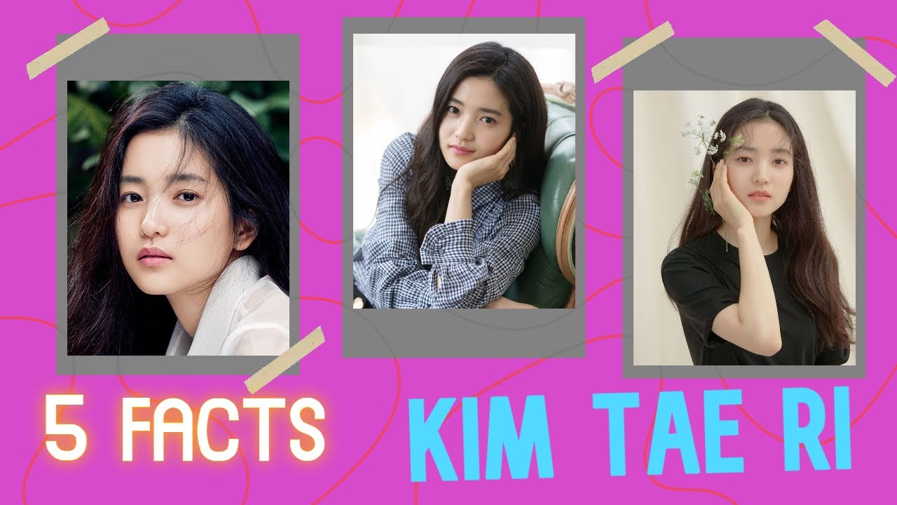 Kim Tae Ri | Amazing 5 Kim Tae Ri Facts