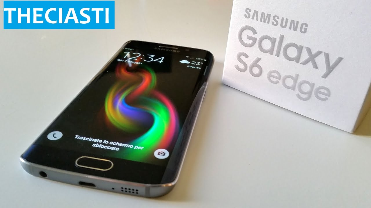 Samsung Galaxy S6 Edge la recensione (ITA)