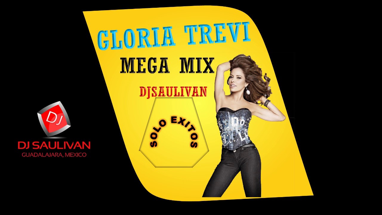 GLORIA TREVI MEGAMIX  EXITOS @djsaulivan
