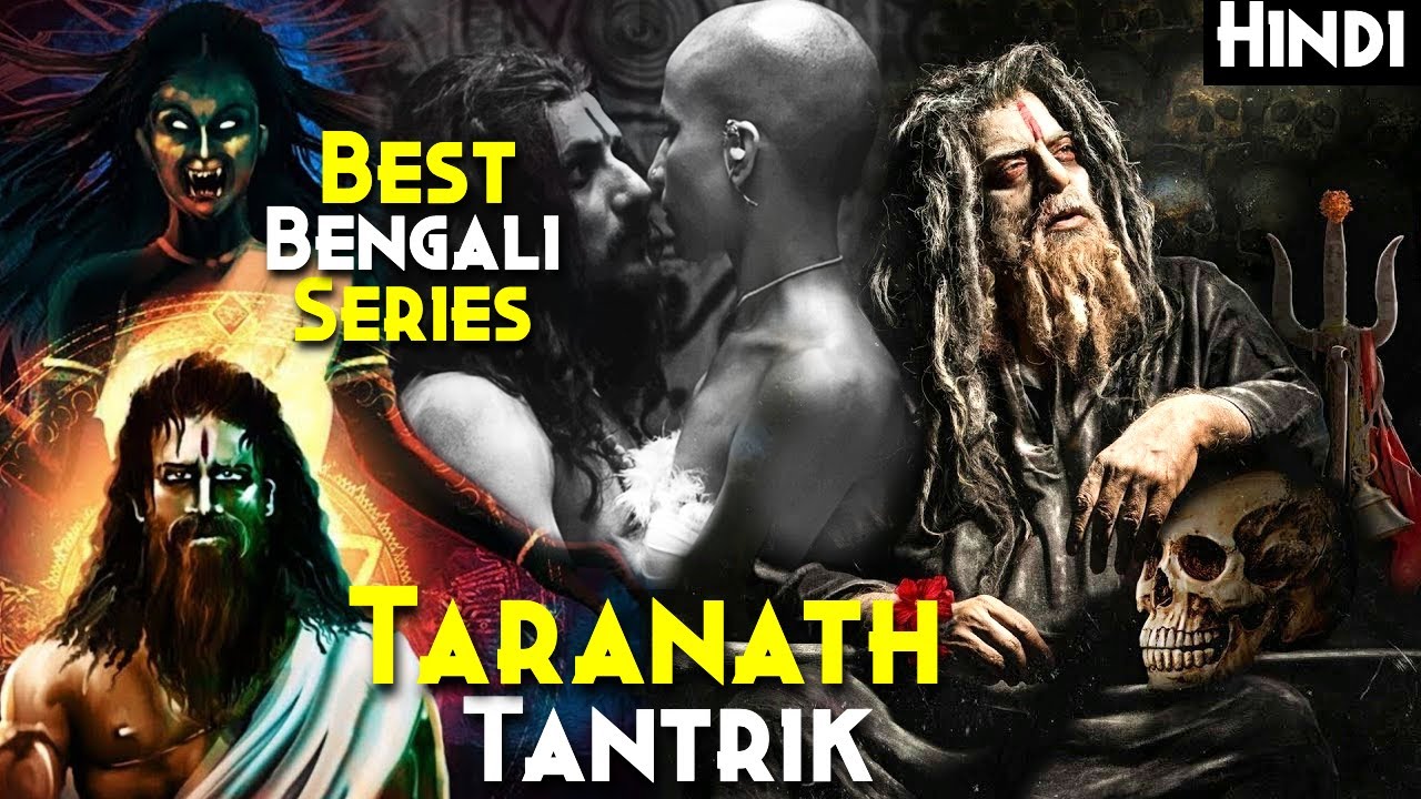 ТАРАНАТ ТАНТРИК: объяснение на хинди &mdash; лучший бенгальский сериал ужасов | Секс с ДАКИНИ, ритуал и...