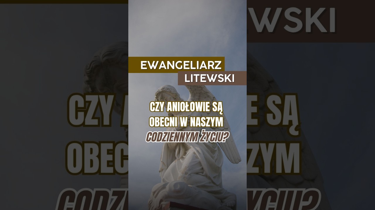 Anioł Str&oacute;ż &ndash; czy modlitwa z dzieciństwa jest wciąż aktualna dla dorosłych? | EWANGELIARZ LITEWSKI