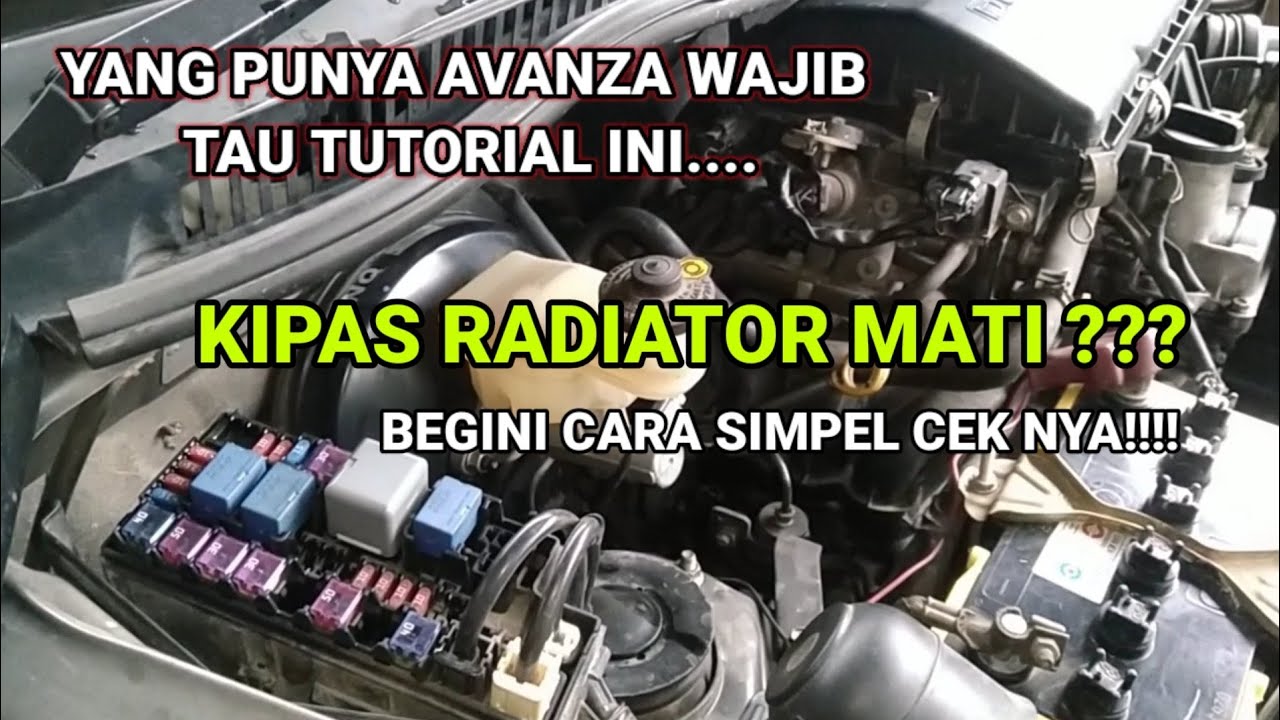 Kipas Radiator Avanza Mati,begini cara ceknya simpel!!!!