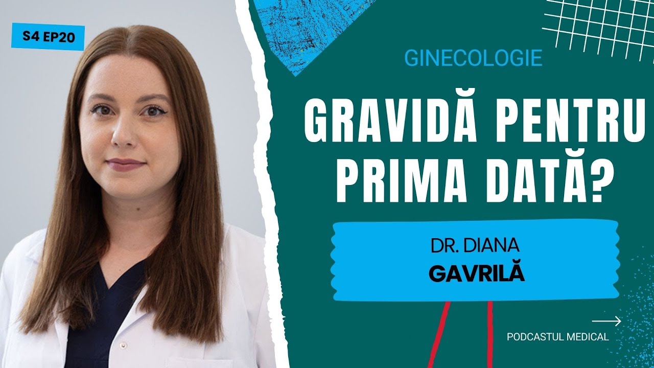 Gravidă pentru prima dată? | Dr. Diana Gavrila