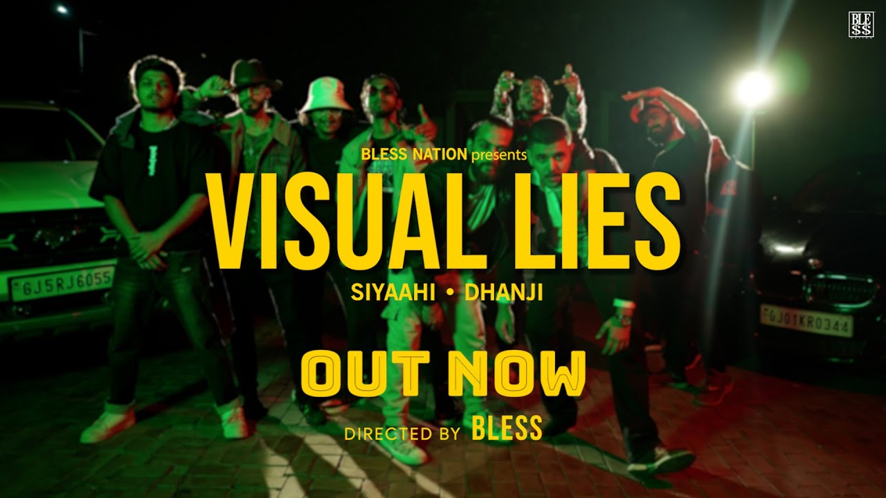 VISUAL LIES - Siyaahi x Dhanji ll Prod. By Neil CK ll (Dir. by - Bless) Official Video