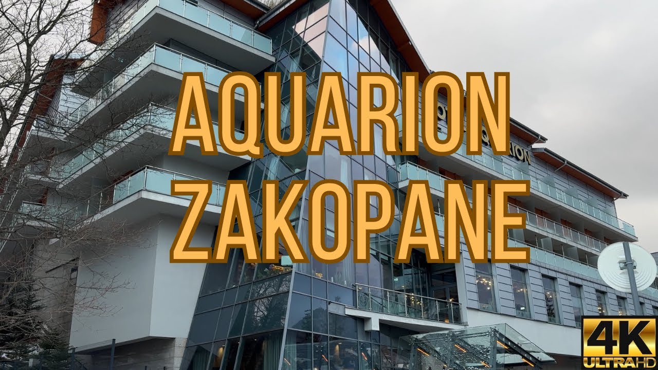 Hotel AQUARION Zakopane (4K-60fps)