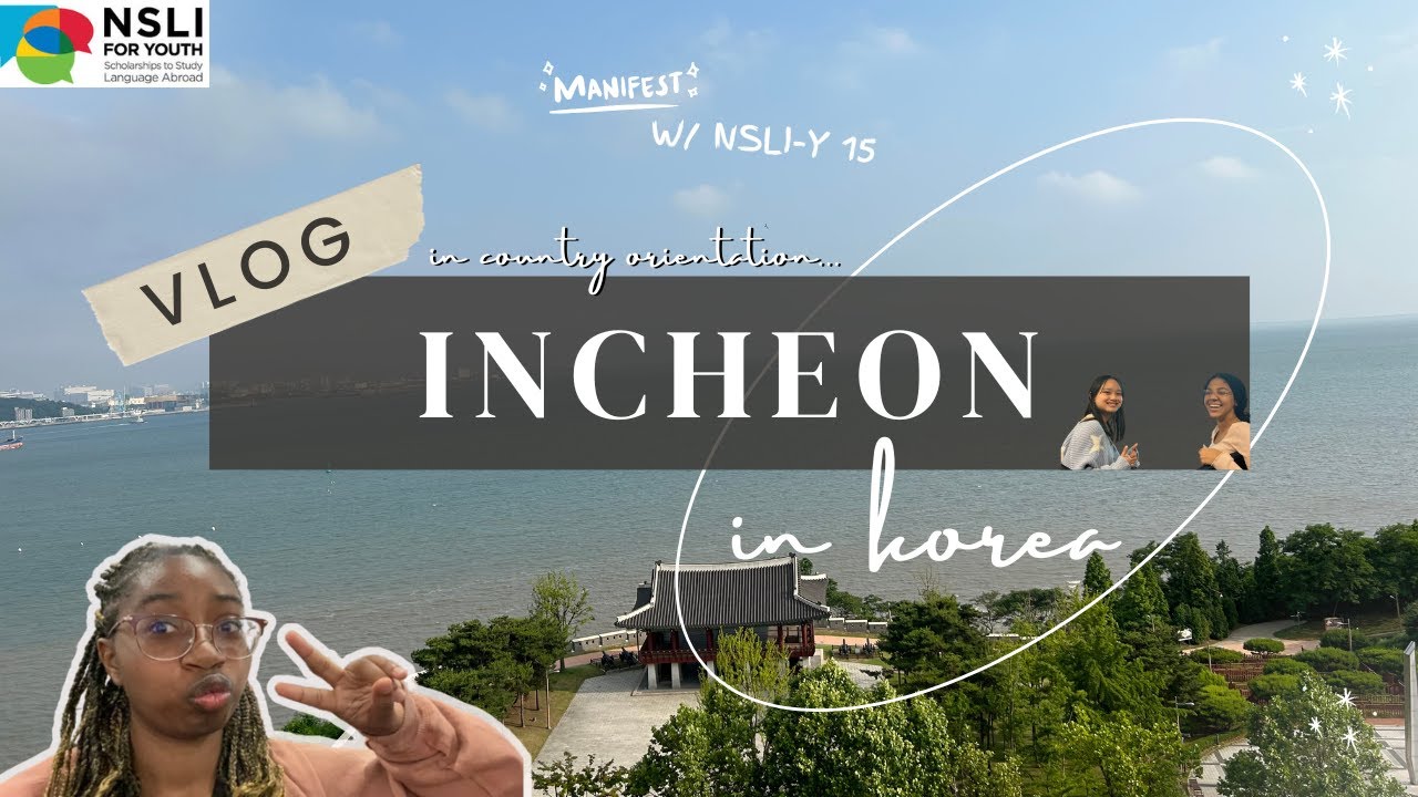 [NSLI-Y KOREA 2023] In Country Orientation | First Time In Korea Exploring Incheon  🇰🇷 - Ep2